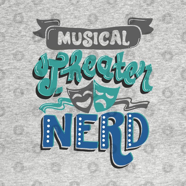 Musical Theater Nerd by KsuAnn